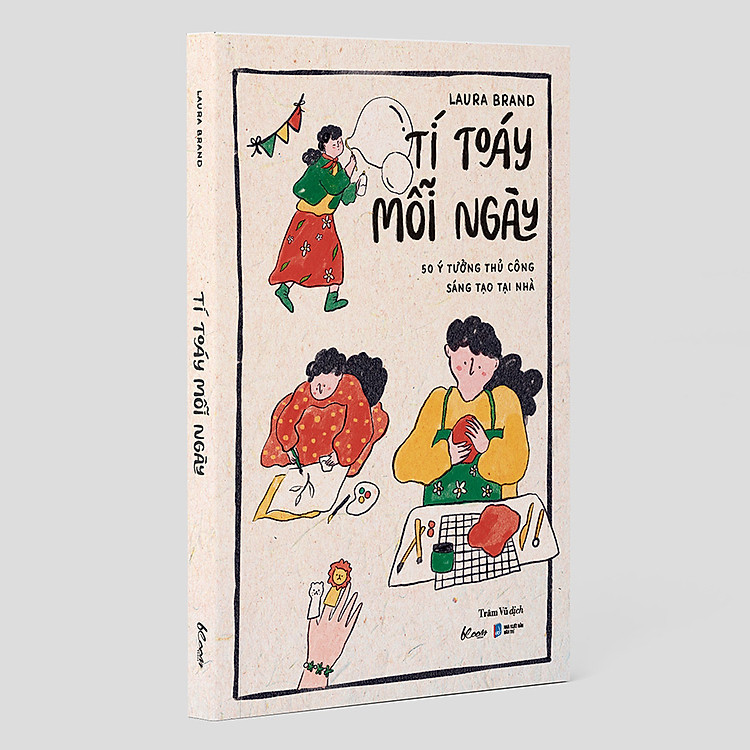 Tí Toáy Mỗi Ngày – 50 Ý Tưởng Thủ Công Sáng Tạo Tại Nhà - Ảnh 2