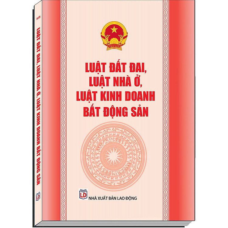 Luật đất đai, Luật nhà ở, Luật kinh doanh bất động sản (được Quốc hội khóa XV thông qua)