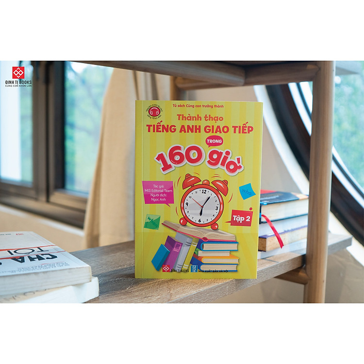Thành Thạo Tiếng Anh Giao Tiếp Trong 160 Giờ (Tập 2) - Ảnh 2