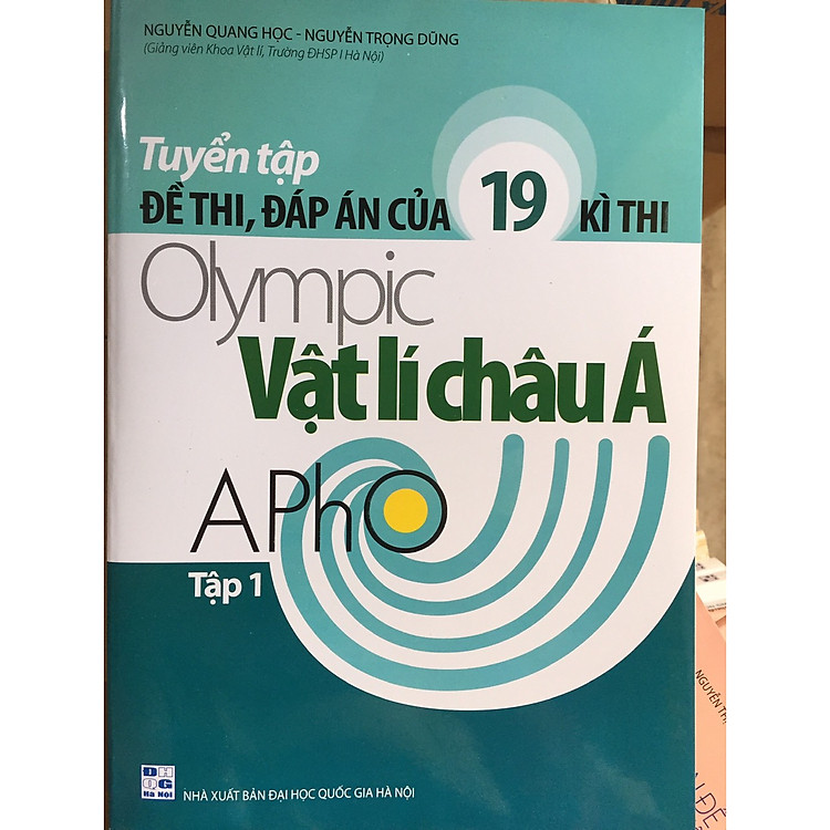 Tuyển Tập Đề Thi, Đáp Án Olympic Vật Lí Châu Á (Tập 1)