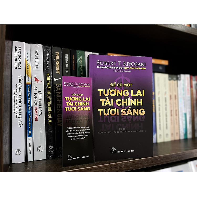 ĐỂ CÓ MỘT TƯƠNG LAI TÀI CHÍNH TƯƠI SÁNG - Robert T.Kiyosaki – Nguyễn Diệu Hằng dịch – NXB Trẻ