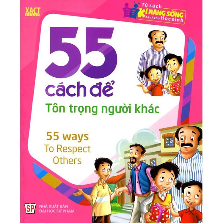 Tủ Sách Kĩ Năng Sống Dành Cho Học Sinh – 55 Cách Để Tôn Trọng Người Khác