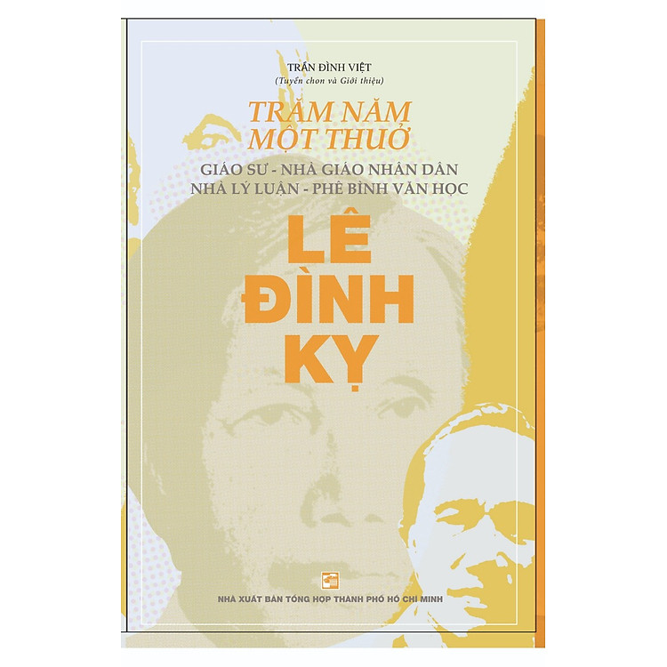 Trăm Năm Một Thuở: Giáo Sư – Nhà Giáo Nhân Dân Lê Đình Kỵ