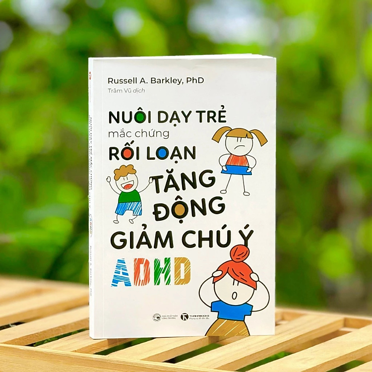 Nuôi dạy trẻ mắc chứng rối loạn tăng động giảm chú ý (ADHD) - Bìa mềm - Russell A. Barkley - NXB Công Thương