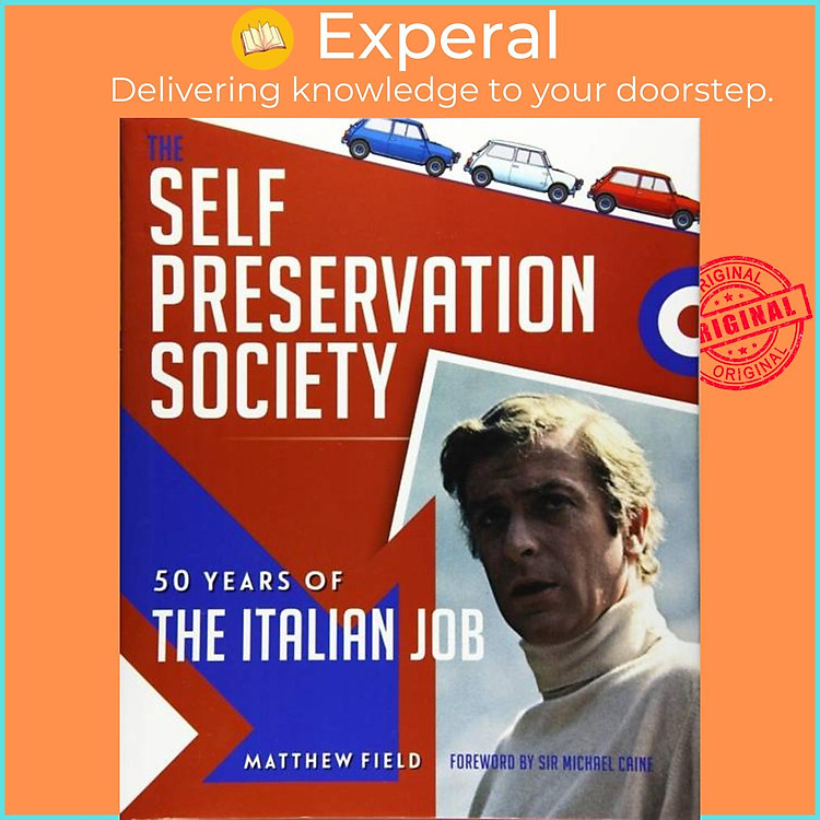 Sách - The Self Preservation Society - 50 Years of The Italian Job by Matthew Field (UK edition, hardcover)