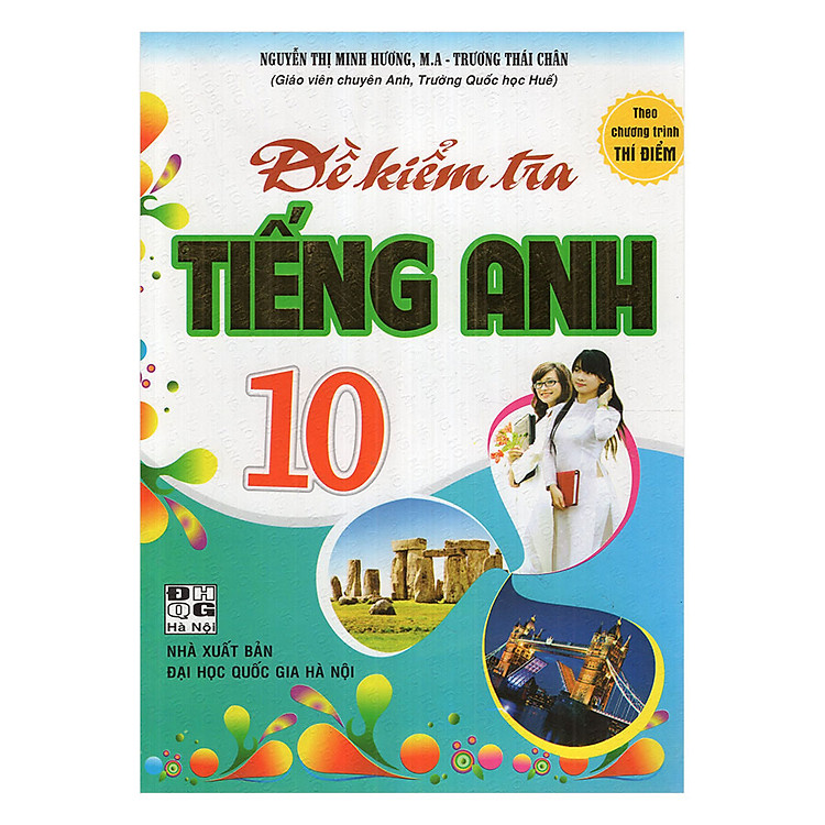 Sách Đề Kiểm Tra Tiếng Anh 10 Theo Chương Trình Thí Điểm