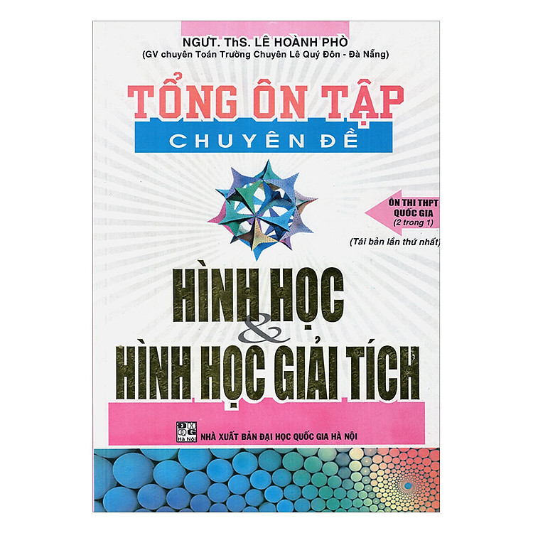 Tổng Ôn Tập Chuyên Đề Hình Học Và Hình Học Giải Tích (2 Trong 1)