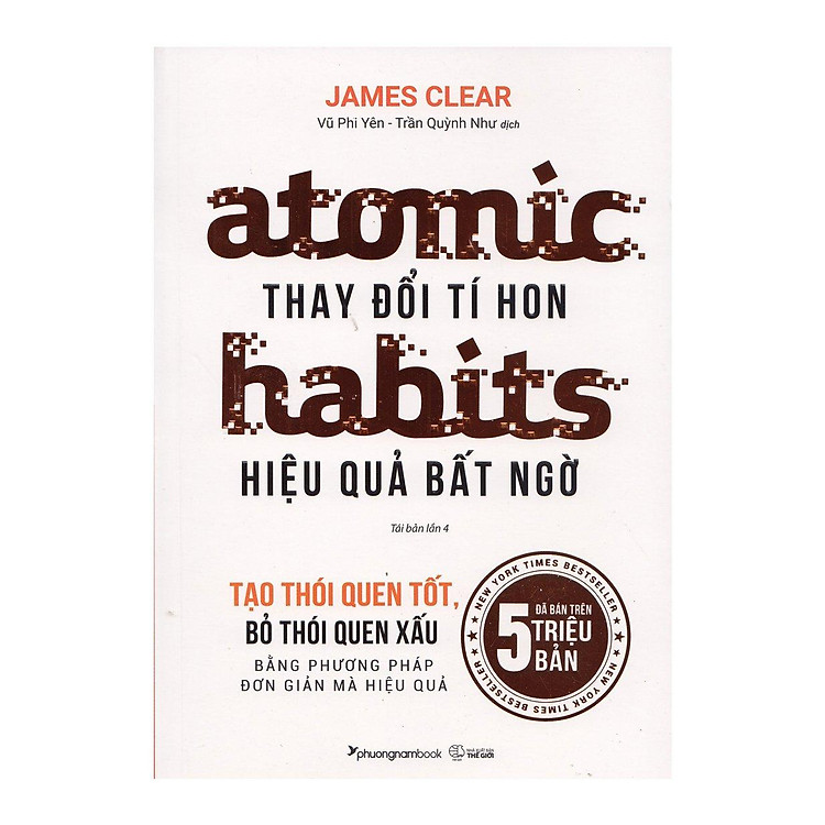 Atomic Habits – Thay Đổi Tí Hon Hiệu Quả Bất Ngờ (Tái Bản Lần 4)