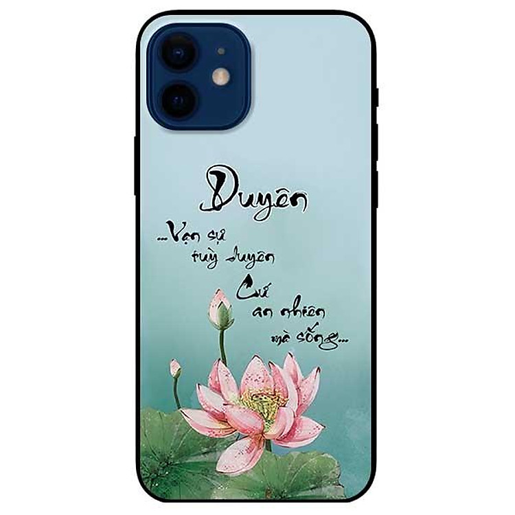 Ốp lưng dành cho Iphone 12 Mini - Iphone 12 - Iphone 12 Pro - 12 Pro Max - mẫu Sen An Nhiên Mà Sống