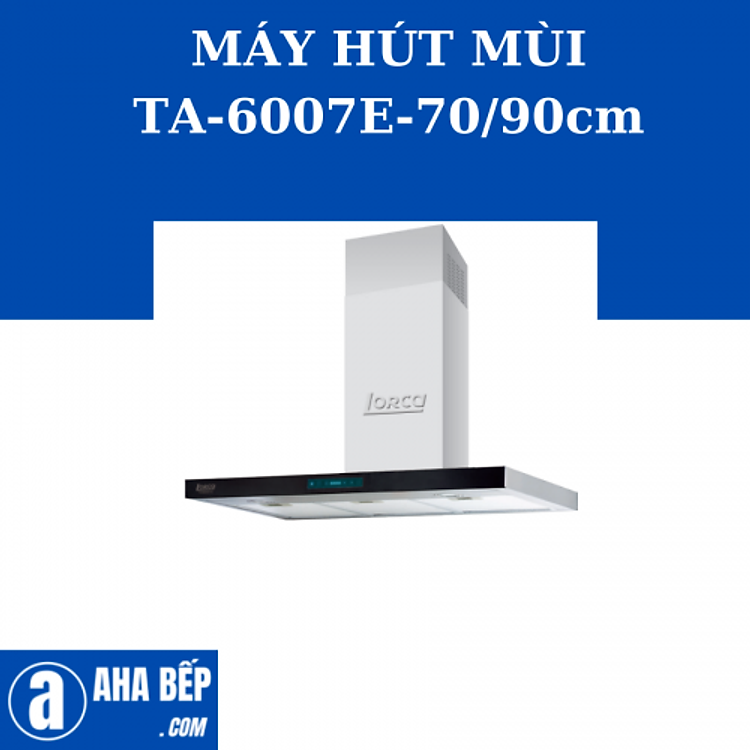 MÁY HÚT MÙI LORCA TA-6007E-90CM. Hàng Chính Hãng