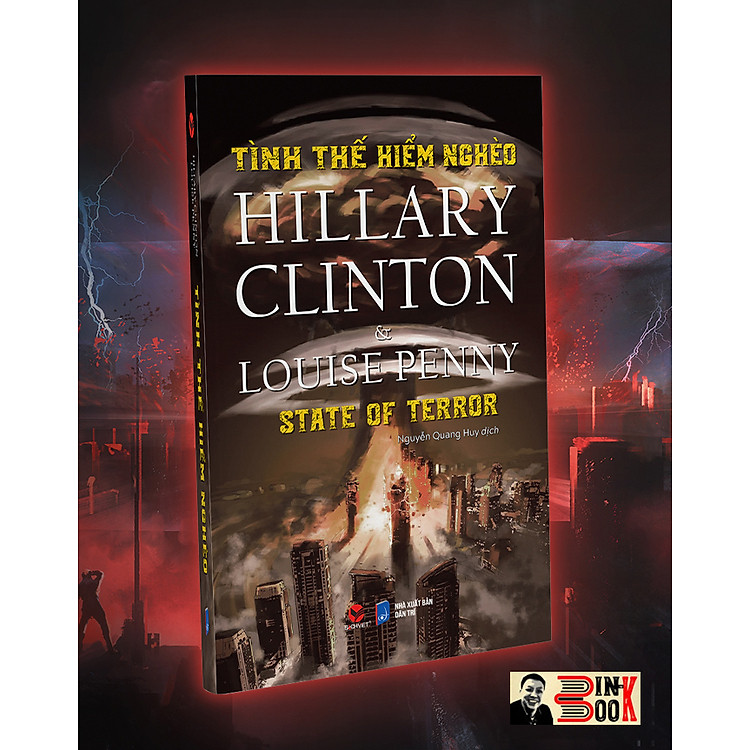 TÌNH THẾ HIỂM NGHÈO – Hillary Rodham Clinton và Louise Penny – Nguyễn Quang Huy dịch – Bách Việt Books – NXB Dân Trí (bìa mềm)