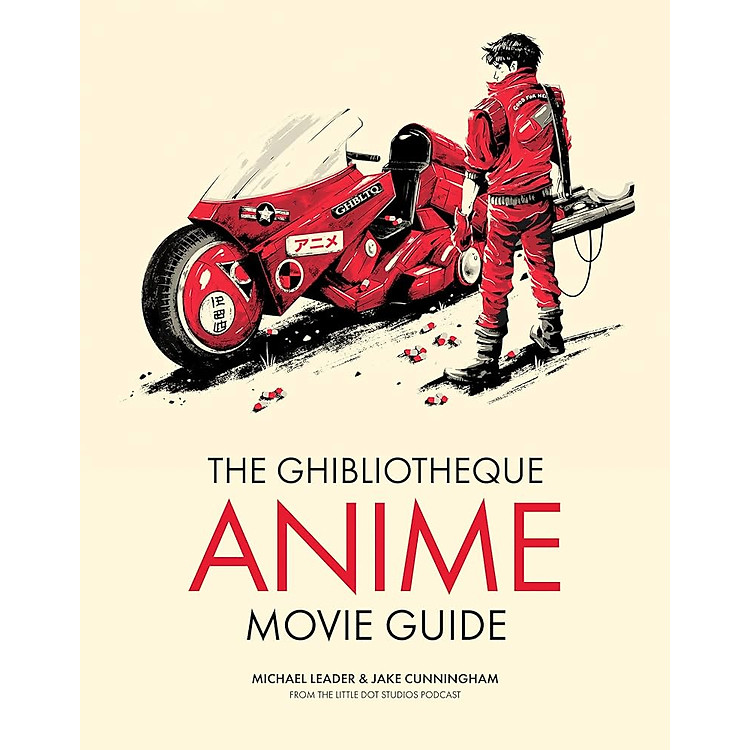 The Ghibliotheque Anime Movie Guide: The Essential Guide To Japanese Animated Cinema