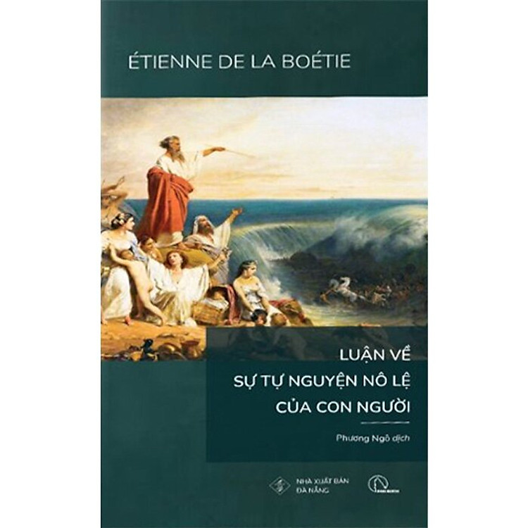Luận Về Sự Tự Nguyện Nô Lệ Của Con Người - Ảnh 2