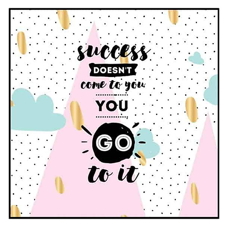 Tranh Trang Trí You Go To Success