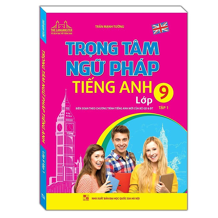Trọng Tâm Ngữ Pháp Tiếng Anh Lớp 9 – Tập 1