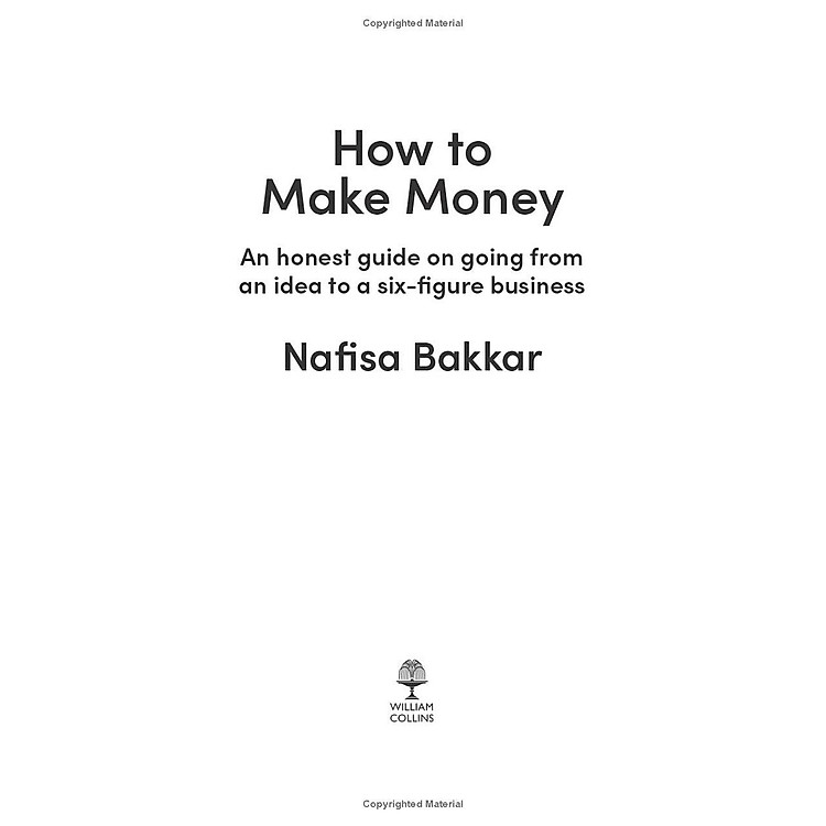 How To Make Money: An Honest Guide On Going From An Idea To A Six-Figure Business - Ảnh 4