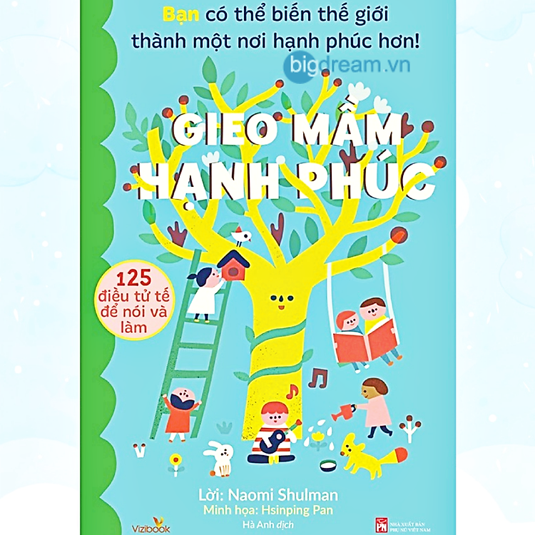 Gieo Mầm Hạnh Phúc – 125 Điều Tử Tế Để Nói Và Làm