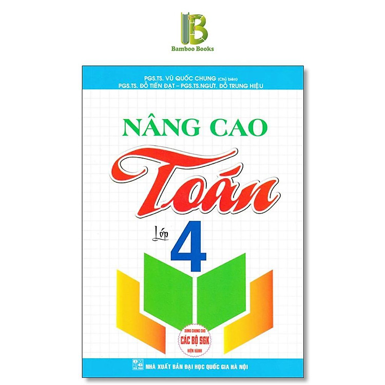 Nâng Cao Toán Lớp 4 – Dùng Chung Cho Các Bộ SGK Hiện Hành