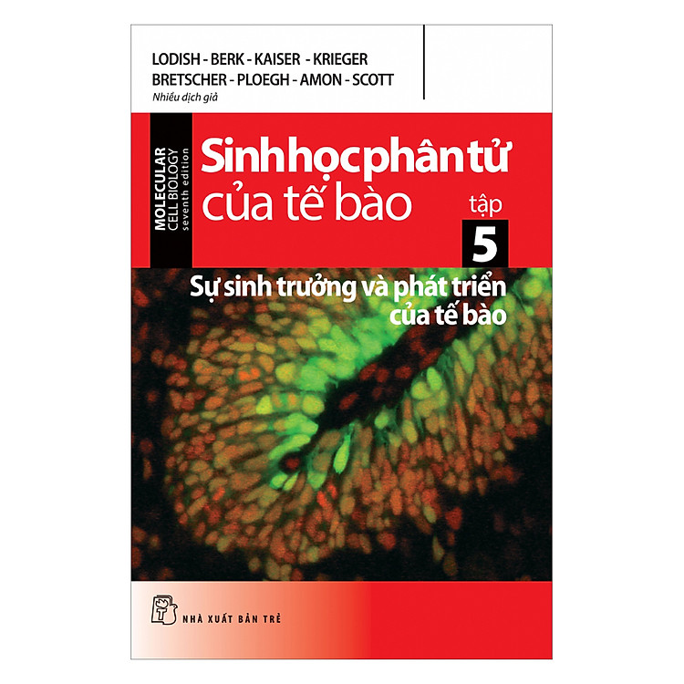 Sách Sinh Học Phân Tử Của Tế Bào - Sự Sinh Trưởng Và Phát Triển Của Tế Bào (Tập 5)