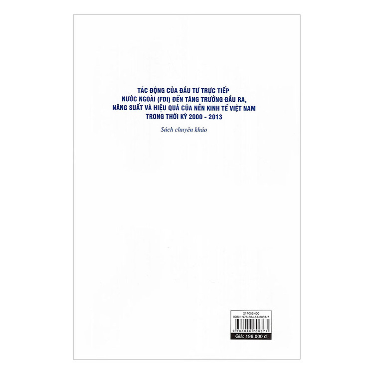 Tác Động Của Đầu Tư Trực Tiếp Nước Ngoài (FDI) Đến Tăng Trưởng Đầu Ra, Năng Suất Và Hiệu Suất Của Nền Kinh Tế Việt Nam Trong Thời Kỳ 2000 - 2013 - Ảnh 2