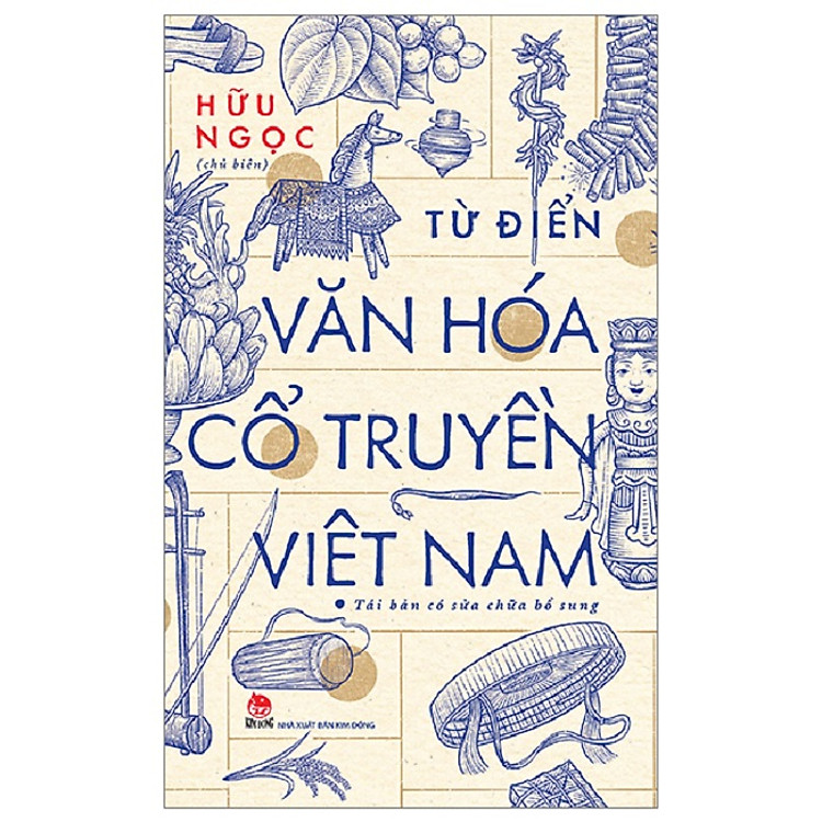 Từ Điển Văn Hóa Cổ Truyền Việt Nam - Hữu Ngọc - Ảnh 3