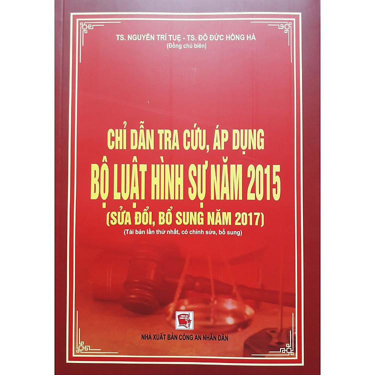 Chỉ Dẫn Tra Cứu Áp Dụng Bộ Luật Hình Sự Năm 2015 Sửa Đổi, Bổ Sung Năm 2017 (Tái Bản Lần Thứ Nhất, Có Chỉnh sửa, Bổ sung) - Ảnh 3