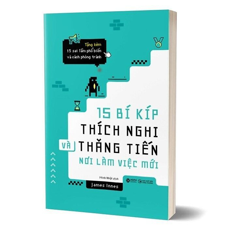 15 Bí Kíp Thích Nghi Và Thăng Tiến Nơi Làm Việc Mới - Ảnh 2