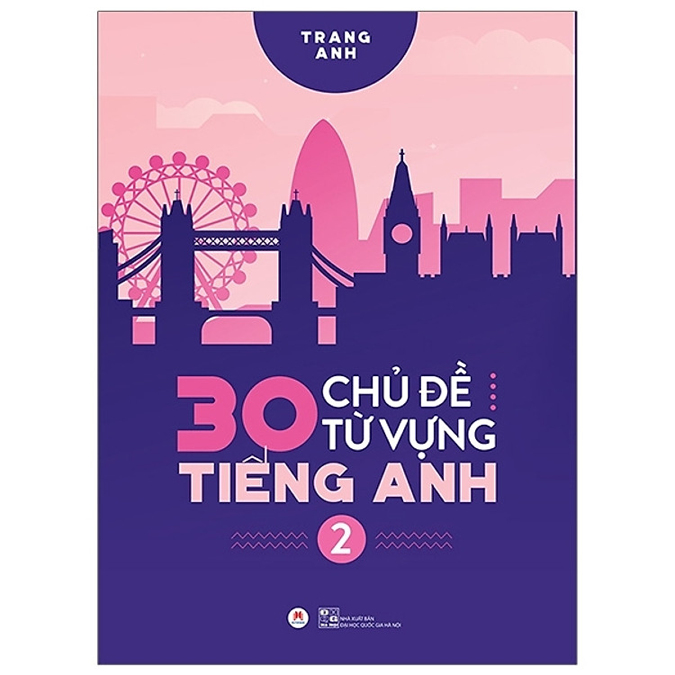 30 Chủ Đề Từ Vựng Tiếng Anh (Tập 2)