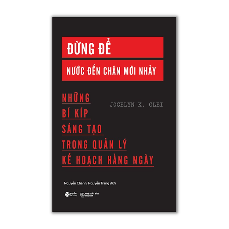 Đừng Để Nước Đến Chân Mới Nhảy (Tái Bản 2018)