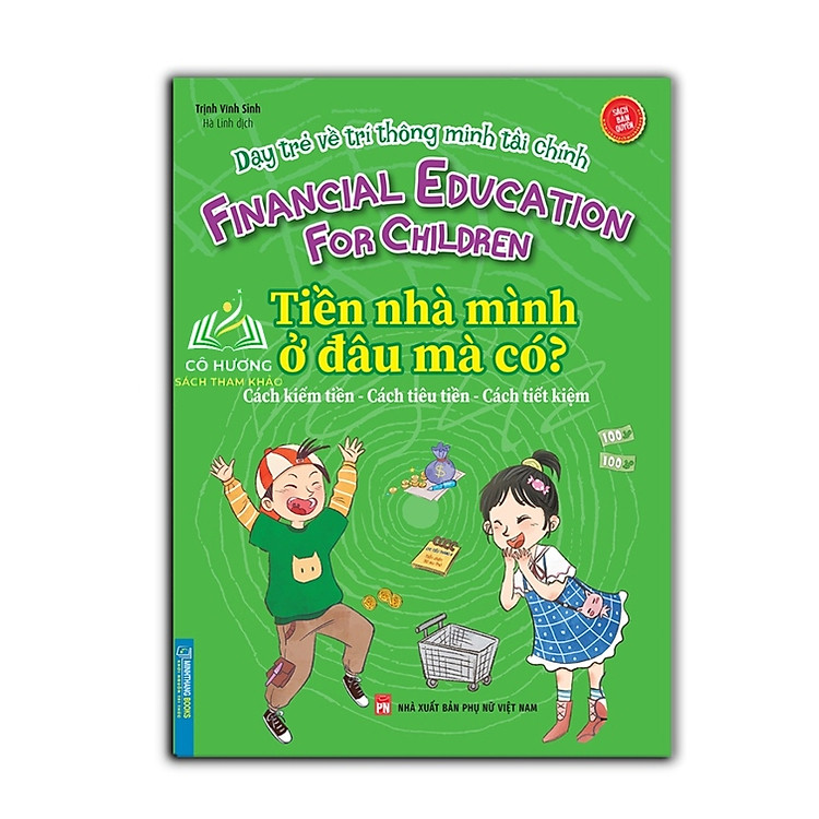 Dạy trẻ về trí thông minh tài chính – $ nhà mình ở đâu mà có ?