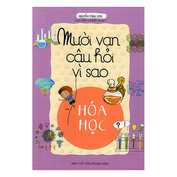 Sách Mười Vạn Câu Hỏi Vì Sao - Hóa Học