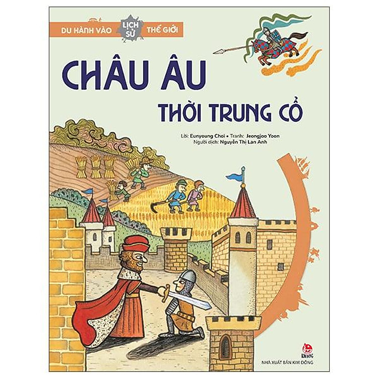 Du Hành Vào Lịch Sử Thế Giới – Châu Âu Thời Trung Cổ