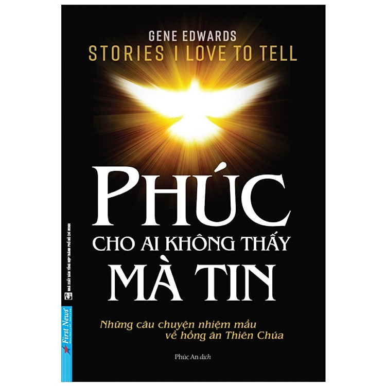 Phúc Cho Ai Không Thấy Mà Tin – Những Câu Chuyện Nhiệm Mầu Về Hồng Ân Thiên Chúa