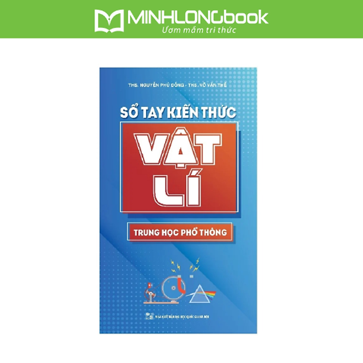 Sổ Tay Kiến Thức Vật Lí Trung Học Phổ Thông