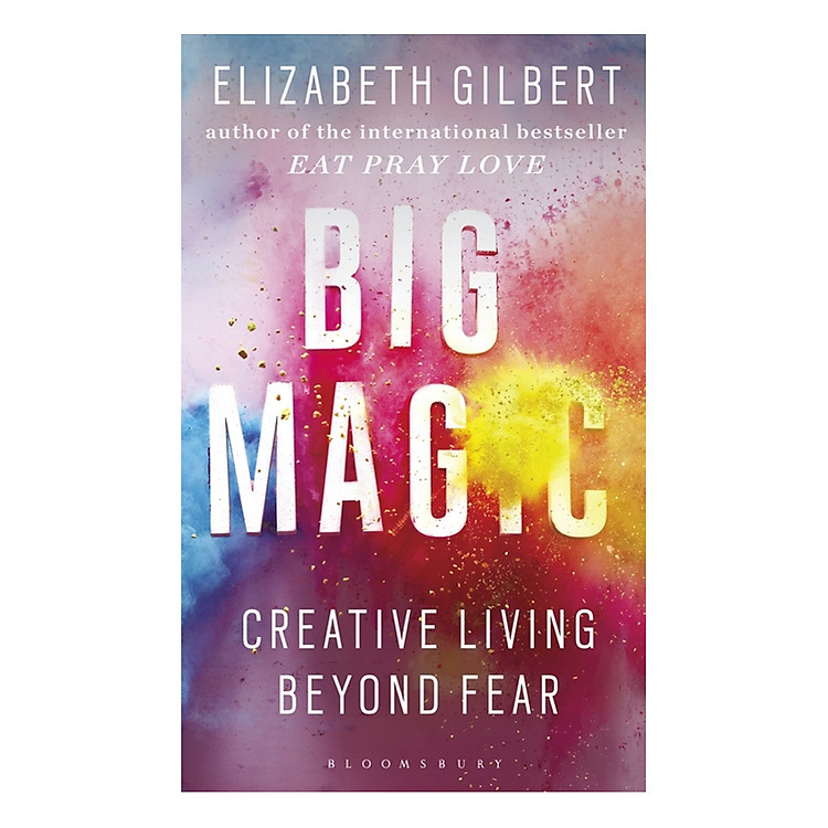 Sách Big Magic: Creative Living Beyond Fear