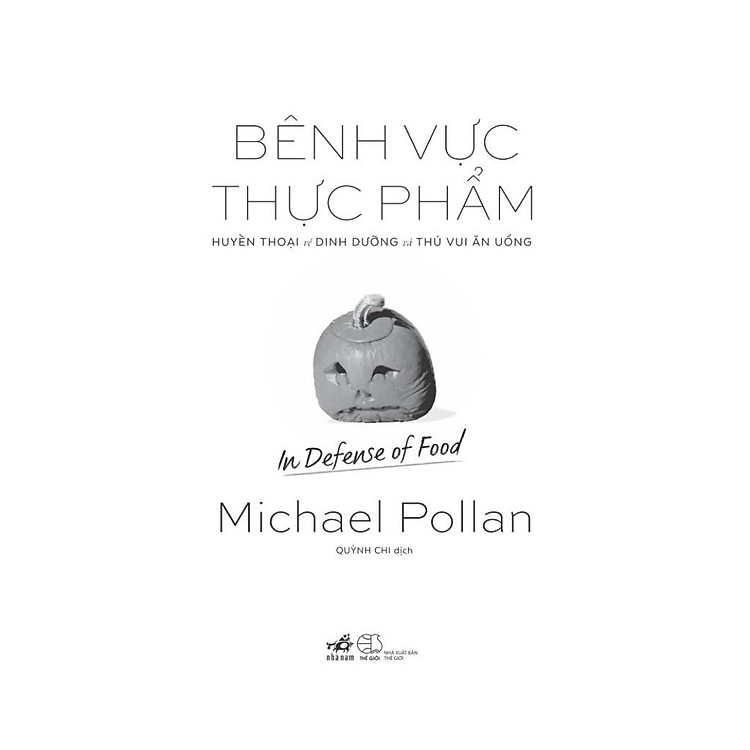 Bênh Vực Thực Phẩm: Huyền Thoại Về Dinh Dưỡng Và Thú Vui Ăn Uống - Ảnh 4