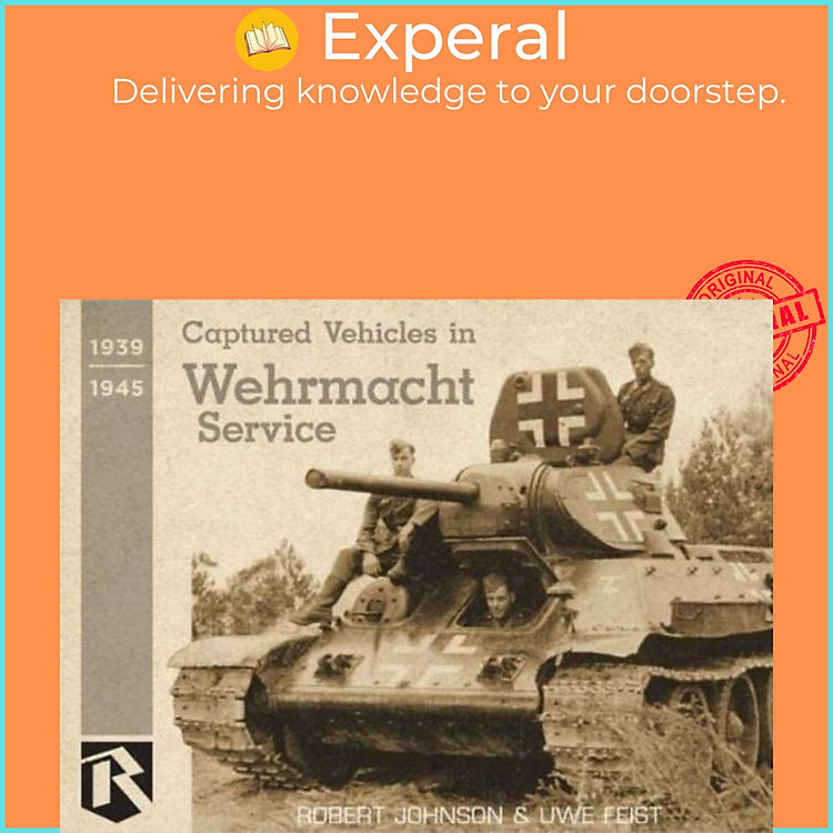 Sách - Captured Vehicles in Wehrmacht Service by Uwe Feist (UK edition, hardcover)