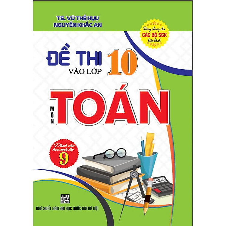 Đề thi vào lớp 10 môn toán dùng cho học sinh lớp 9