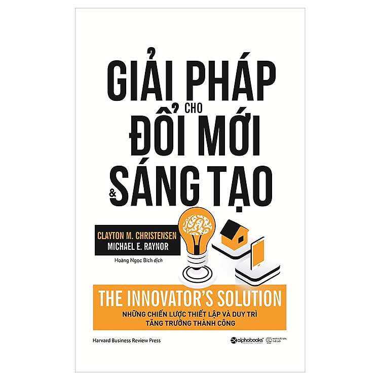 Giải Pháp Cho Đổi Mới Và Sáng Tạo - The Innovator's Solution (Quà Tặng Card đánh dấu sách đặc biệt)