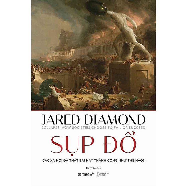 Sụp Đổ – Các Xã Hội Đã Thất Bại Hay Thành Công Như Thế Nào?