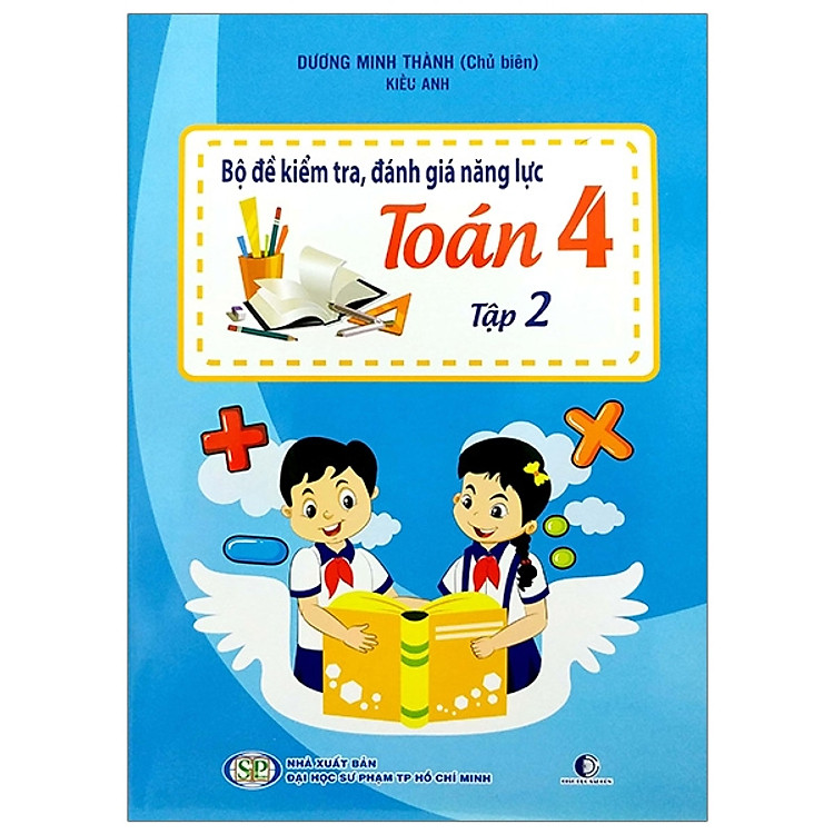 Bộ Đề Kiểm Tra, Đánh Giá Năng Lực Toán 4 - Tập 2