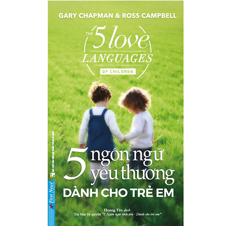 5 Ngôn Ngữ Yêu Thương Dành Cho Trẻ Em (Tái Bản)