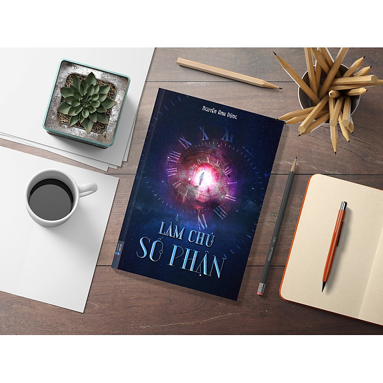 LÀM CHỦ SỐ PHẬN – Nguyễn Anh Dũng - Ảnh 2