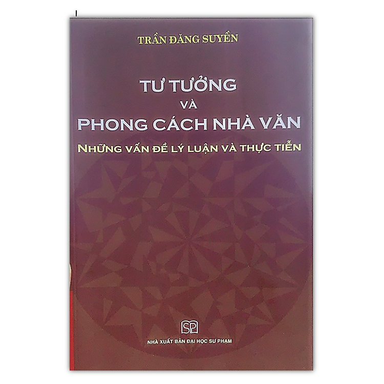 Tư tưởng và Phong cách nhà văn: Những vấn đề lý luận và thực tiễn