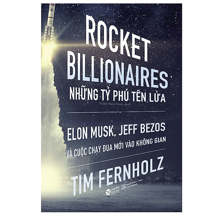 Rocket Billionaires – Những Tỉ Phú Tên Lửa Và Cuộc Chạy Đua Mới Vào Không Gian