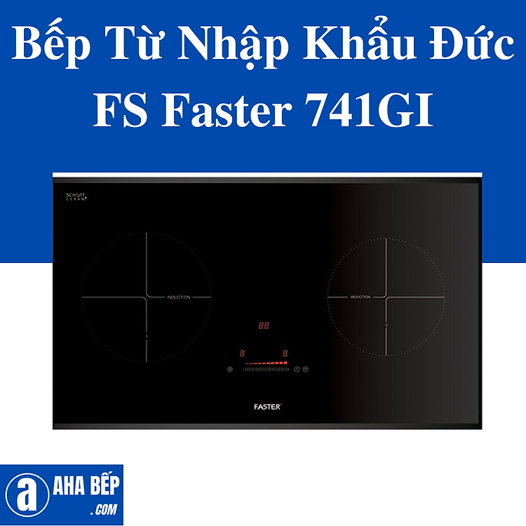 Bếp Điện Từ Faster FS 741 GI. Hàng Chính Hãng