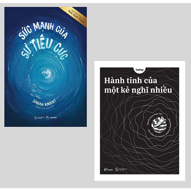 Sức Mạnh Của Sự Tiêu Cực + Hành Tinh Của Một Kẻ Nghĩ Nhiều