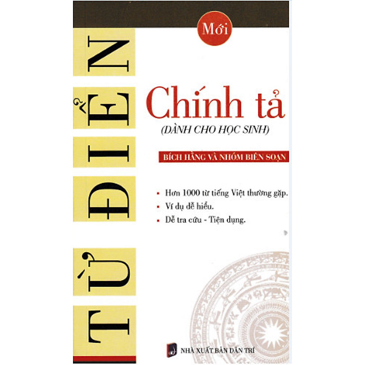 Từ Điển Dành Cho Học Sinh: Chính Tả + Đồng Âm Tiếng Việt + Từ Láy Tiếng Việt - Ảnh 4