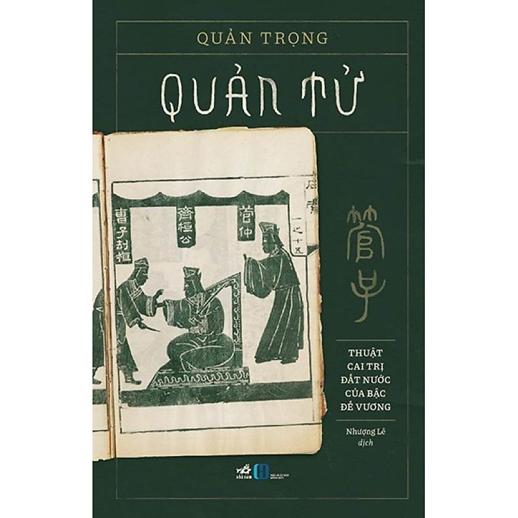 QUẢN TỬ: THUẬT CAI TRỊ ĐẤT NƯỚC CỦA BẬC ĐẾ VƯƠNG - Quản Trọng - Nhượng Lê dịch – Nhã Nam - NXB Hồng Đức