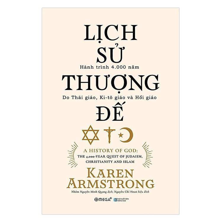Trạm Đọc | Lịch Sử Thượng Đế - Hành Trình 4000 Năm Do Thái Giáo, Ki-tô Giáo và Hồi Giáo
